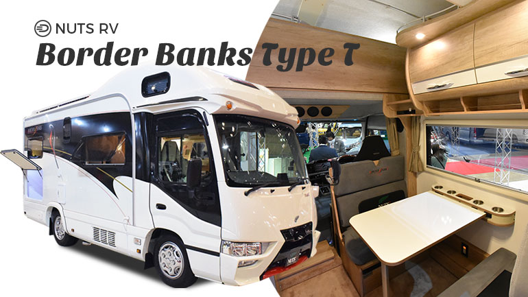 ナッツRVのハイエンドモデルキャンピングカー「ボーダーバンクス」がモデルチェンジ!豪華絢爛「BORDER BANKS TYPE T」